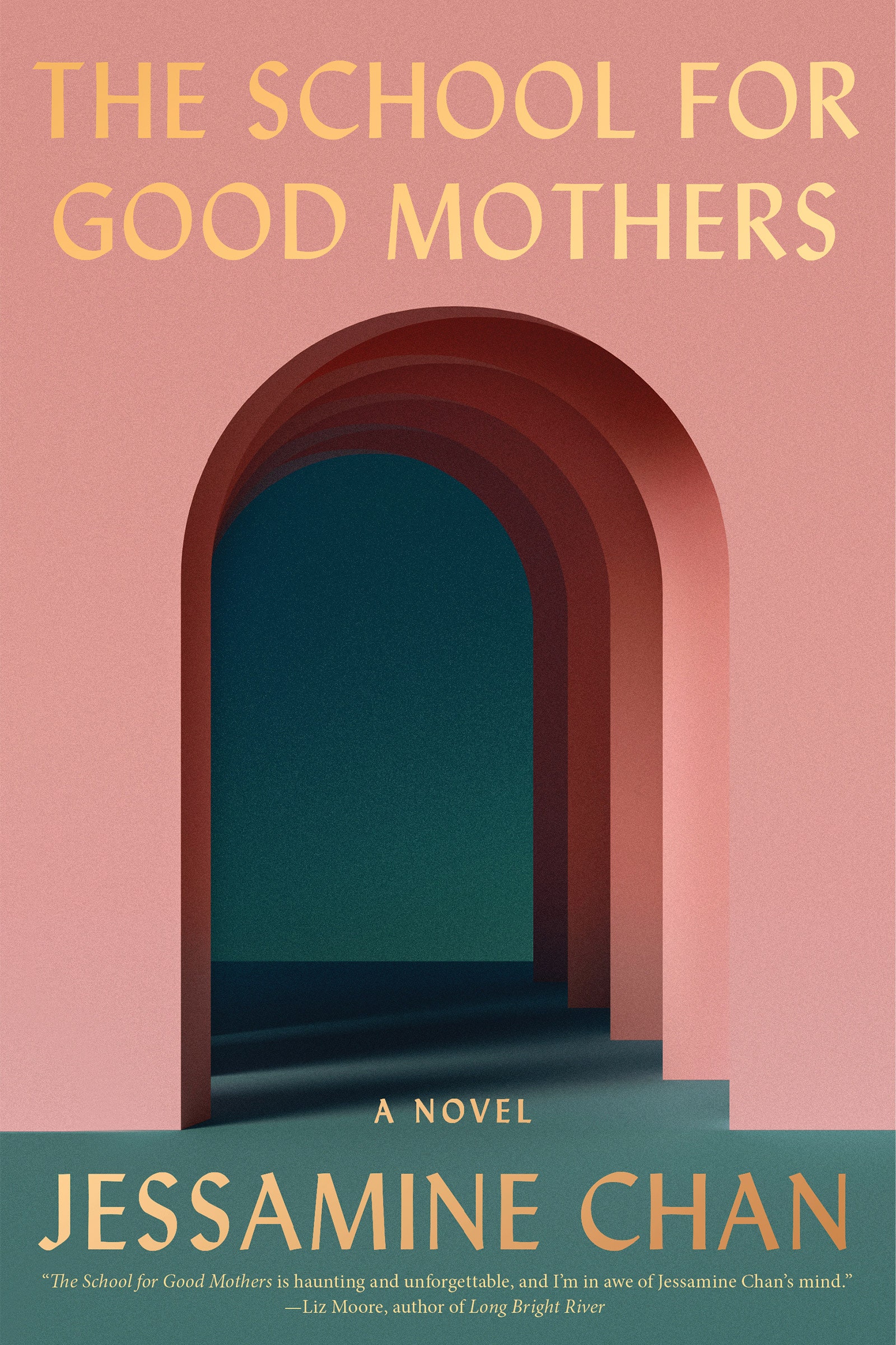 Book jacket The School for Good Mothers pink arched tunnel with blue green pathway