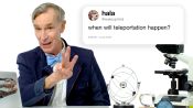 Bill Nye Answers Science Questions From Twitter - Part 3