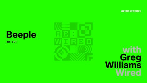RE:WIRED 2021: Beeple on Art as a Subscription